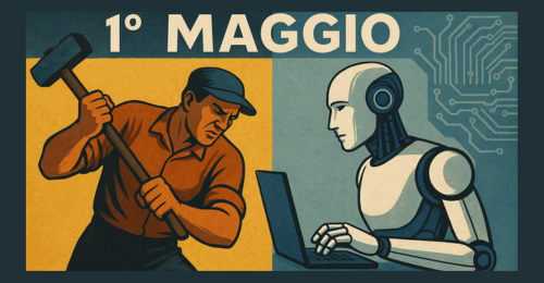 Primo Maggio 2.0: tra ‘a fatica di ieri e i rischi digitali di oggi